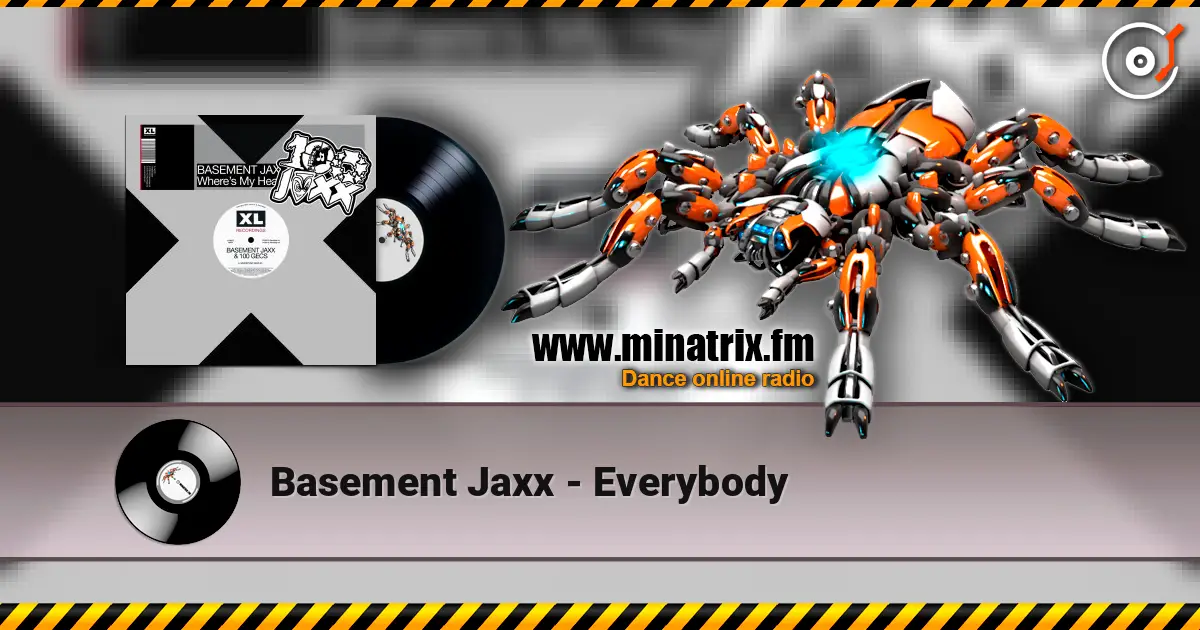 Basement Jaxx - Everybody escuchar online en alta calidad | Minatrix.FM