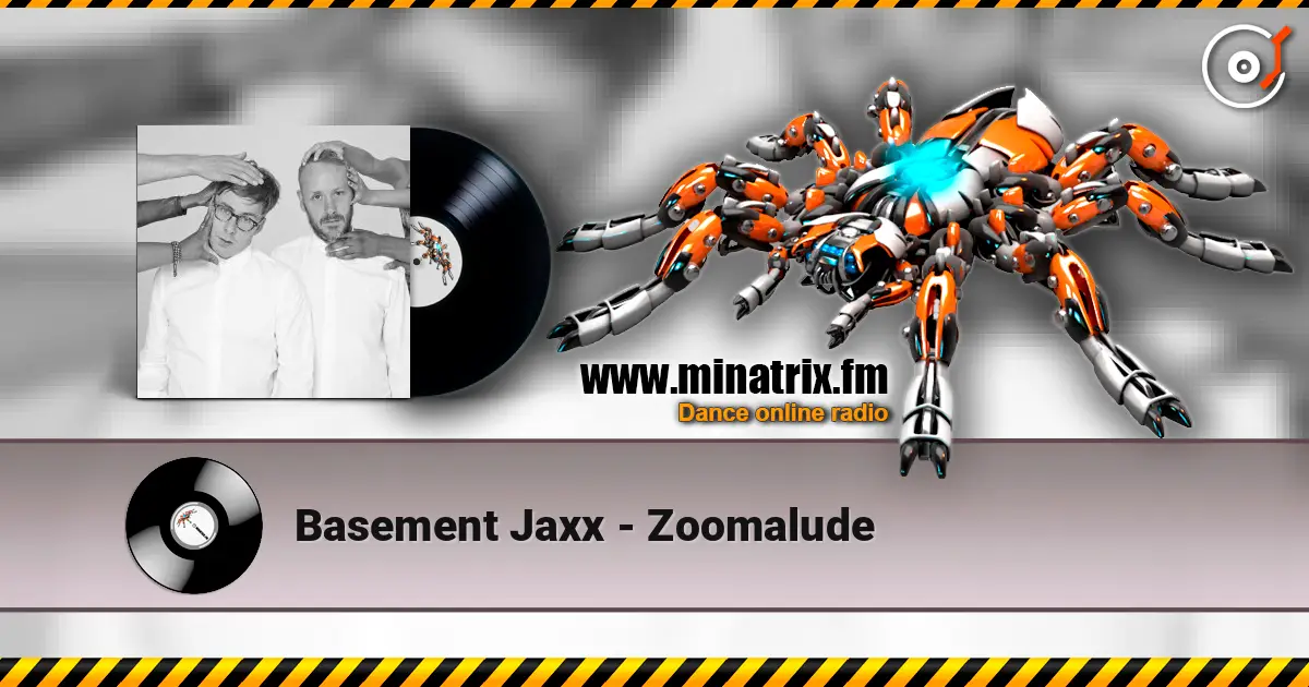 Basement Jaxx - Zoomalude escuchar online en alta calidad | Minatrix.FM