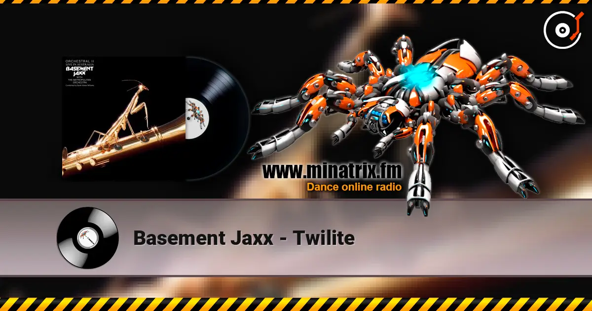 Basement Jaxx - Twilite escuchar online en alta calidad | Minatrix.FM