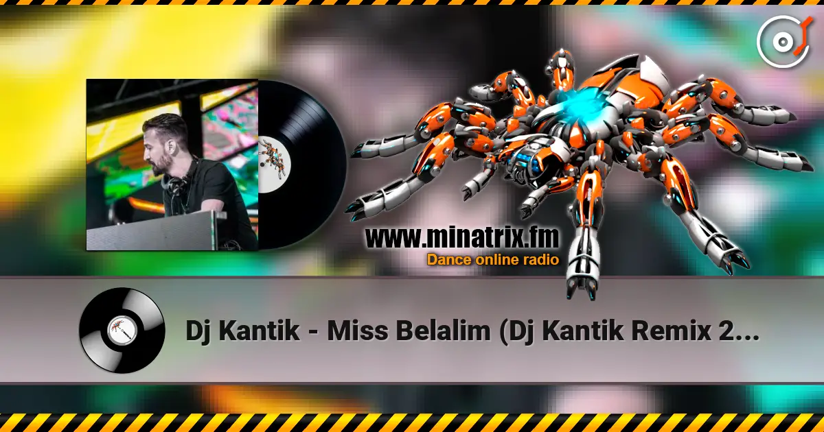 Dj Kantik - Miss Belalim (Dj Kantik Remix 2025) escuchar online en alta calidad | Minatrix.FM
