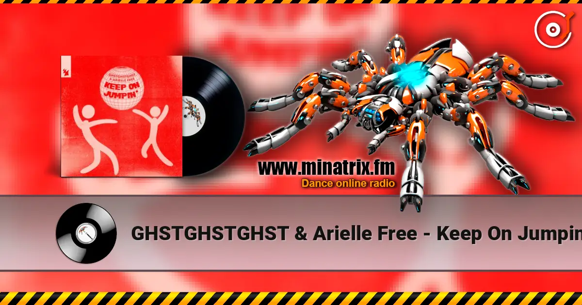 GHSTGHSTGHST & Arielle Free - Keep On Jumpin' escuchar online en alta calidad | Minatrix.FM