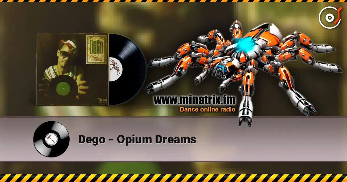 Dego - Opium Dreams escuchar online en alta calidad | Minatrix.FM