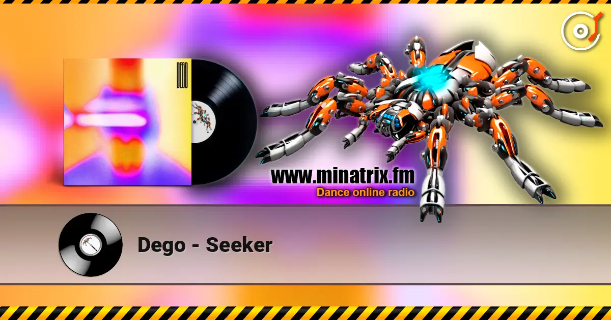 Dego - Seeker escuchar online en alta calidad | Minatrix.FM