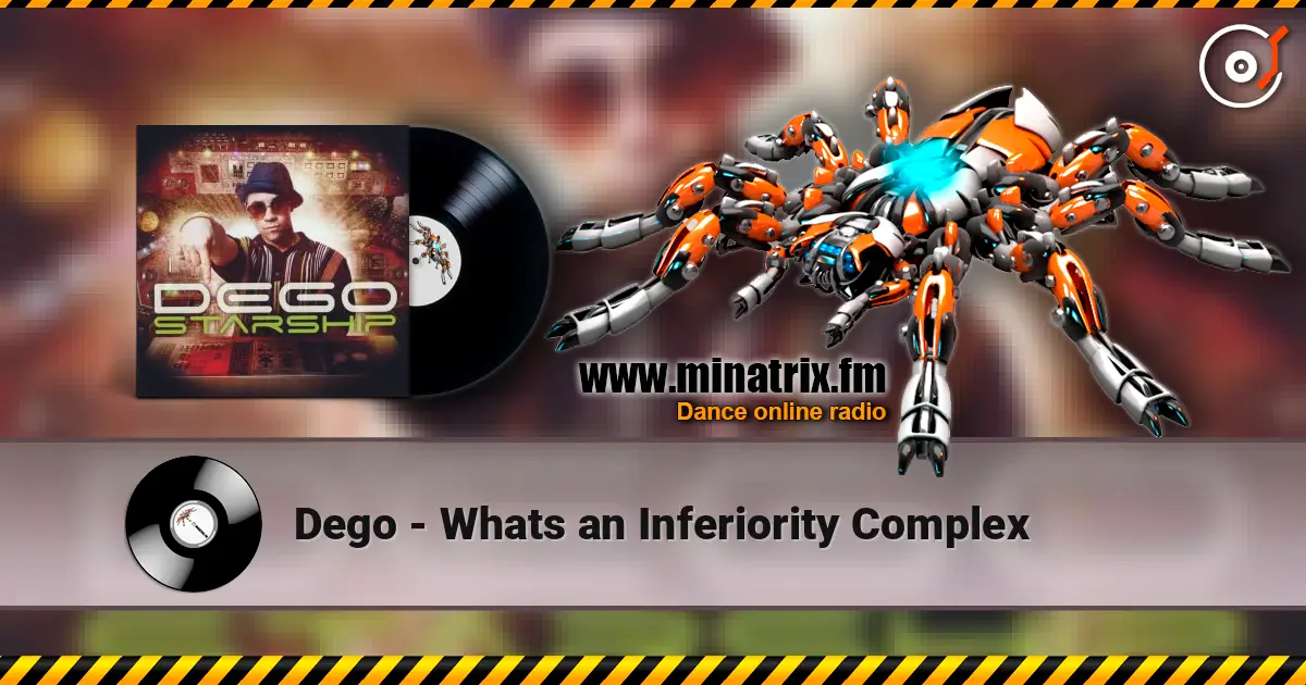 Dego - Whats an Inferiority Complex escuchar online en alta calidad | Minatrix.FM