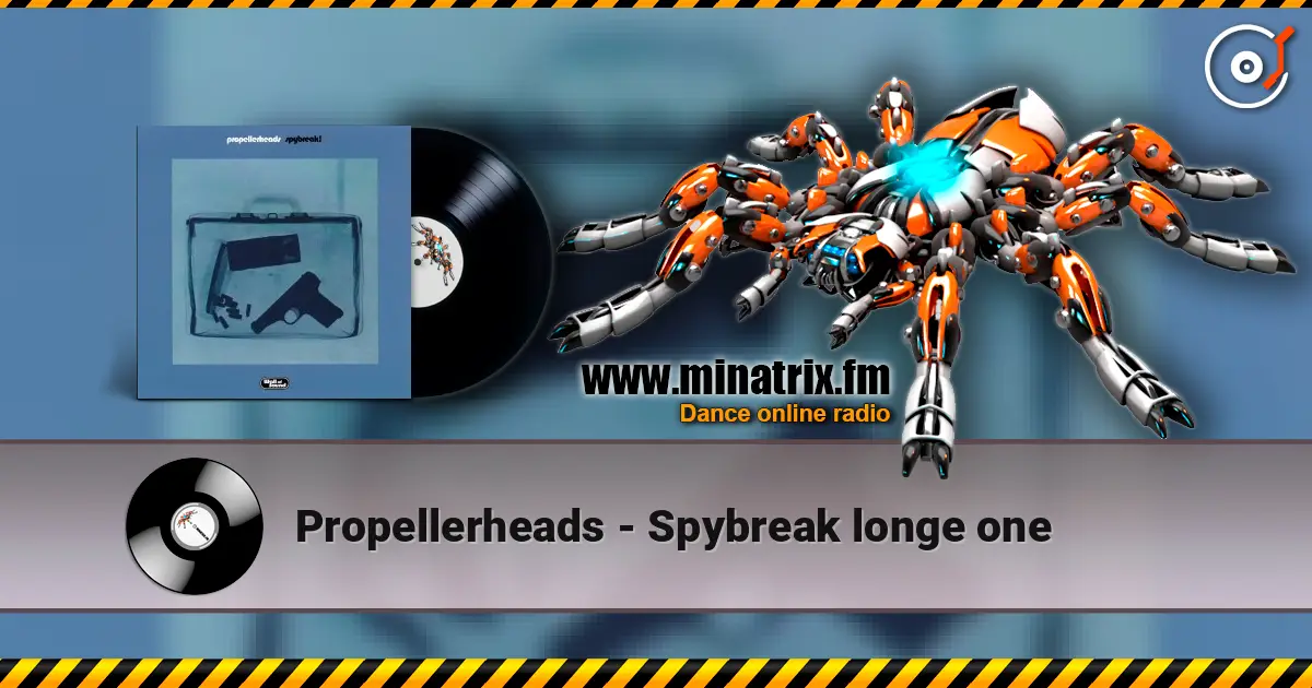 Propellerheads - Spybreak longe one escuchar online en alta calidad | Minatrix.FM