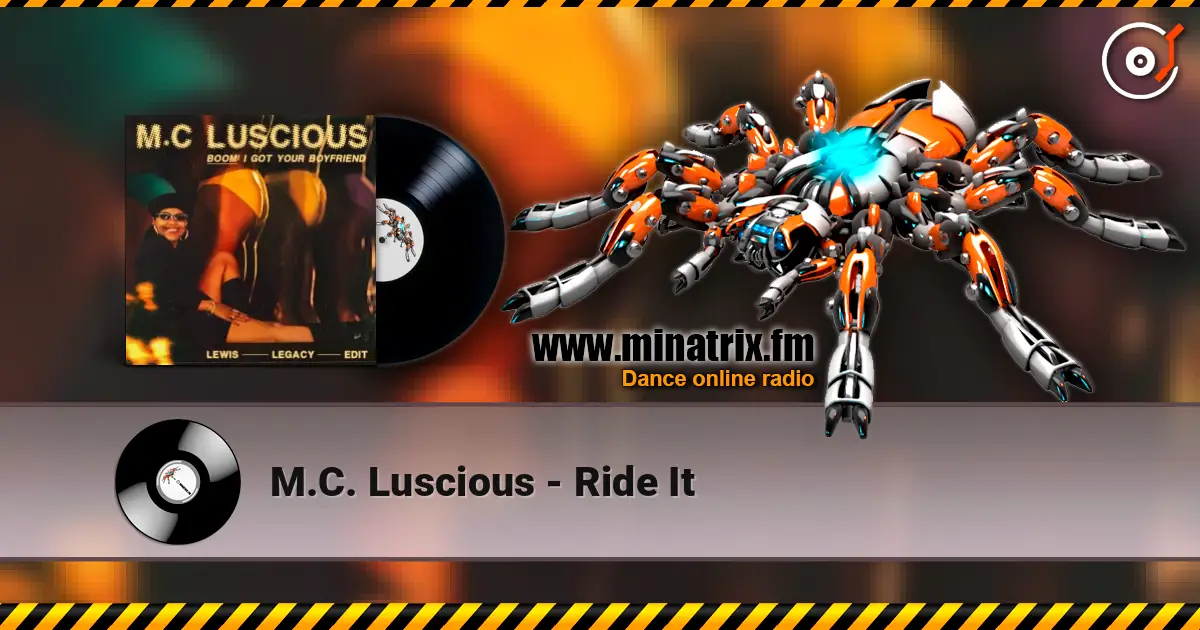 M.C. Luscious - Ride It escuchar online en alta calidad | Minatrix.FM