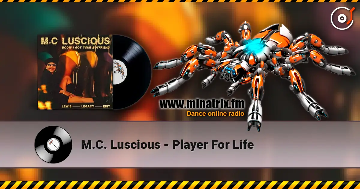 M.C. Luscious - Player For Life escuchar online en alta calidad | Minatrix.FM