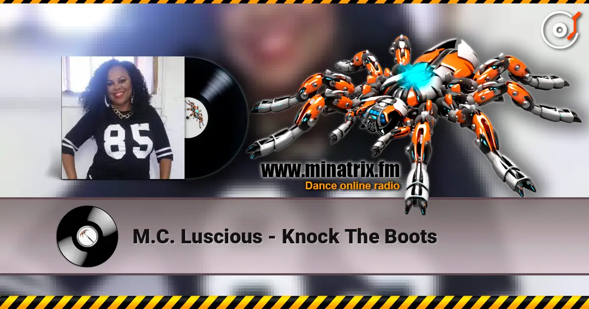 M.C. Luscious - Knock The Boots escuchar online en alta calidad | Minatrix.FM