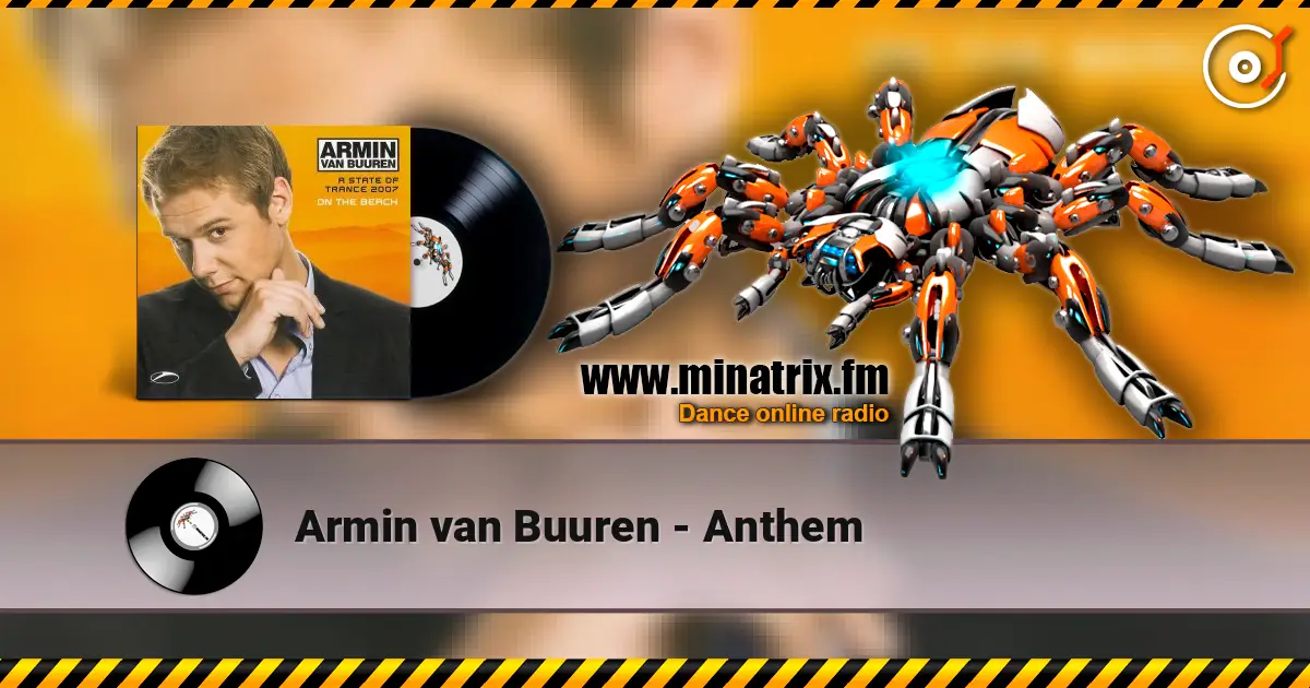 Armin van Buuren - Anthem escuchar online en alta calidad | Minatrix.FM