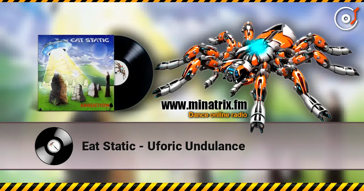 Eat Static - Uforic Undulance escuchar online en alta calidad | Minatrix.FM