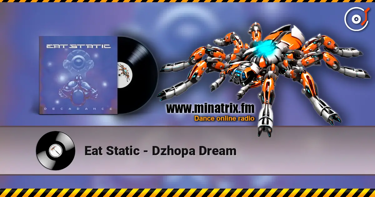 Eat Static - Dzhopa Dream escuchar online en alta calidad | Minatrix.FM