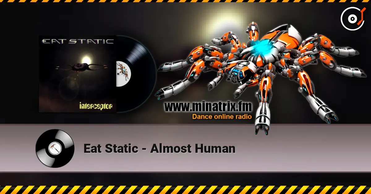 Eat Static - Almost Human escuchar online en alta calidad | Minatrix.FM