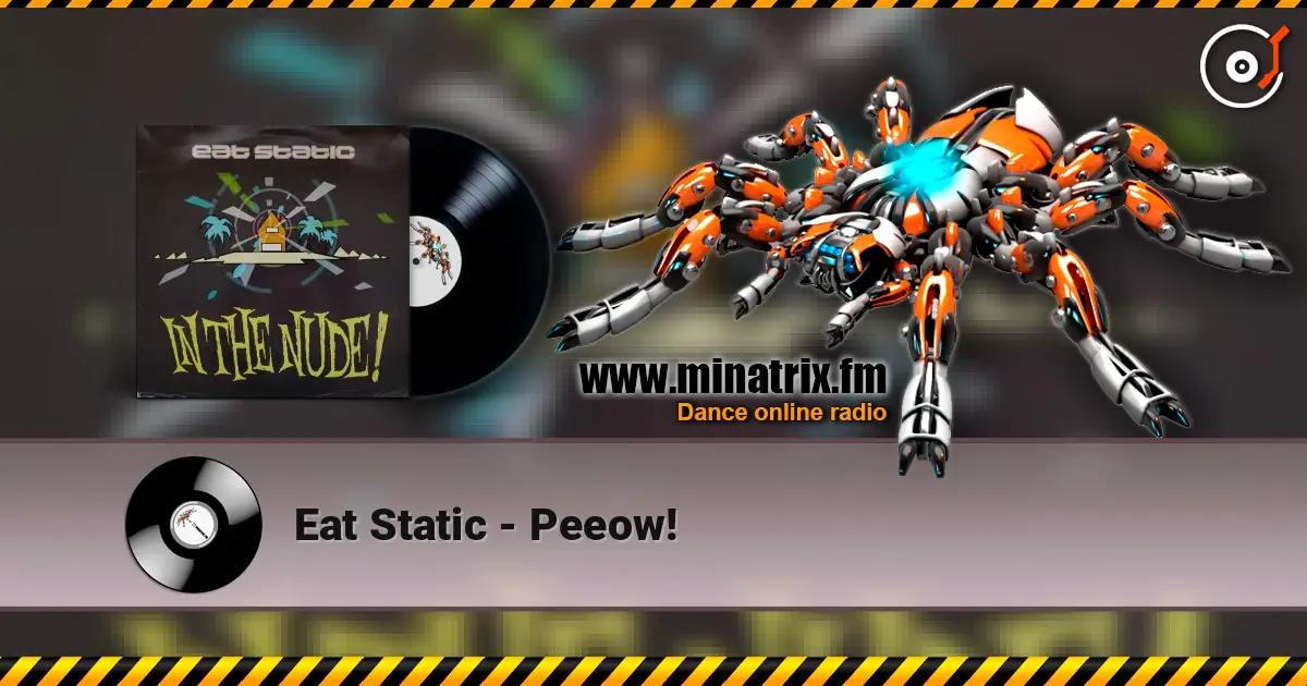 Eat Static - Peeow! escuchar online en alta calidad | Minatrix.FM