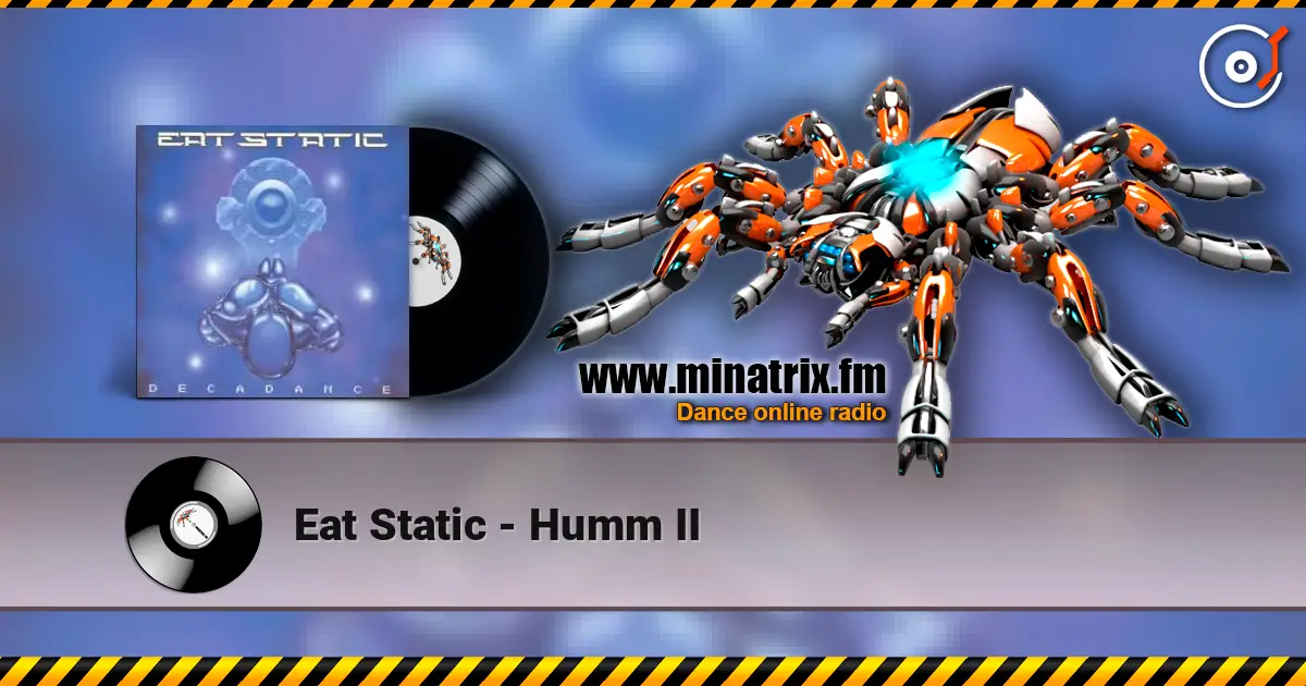 Eat Static - Humm II escuchar online en alta calidad | Minatrix.FM