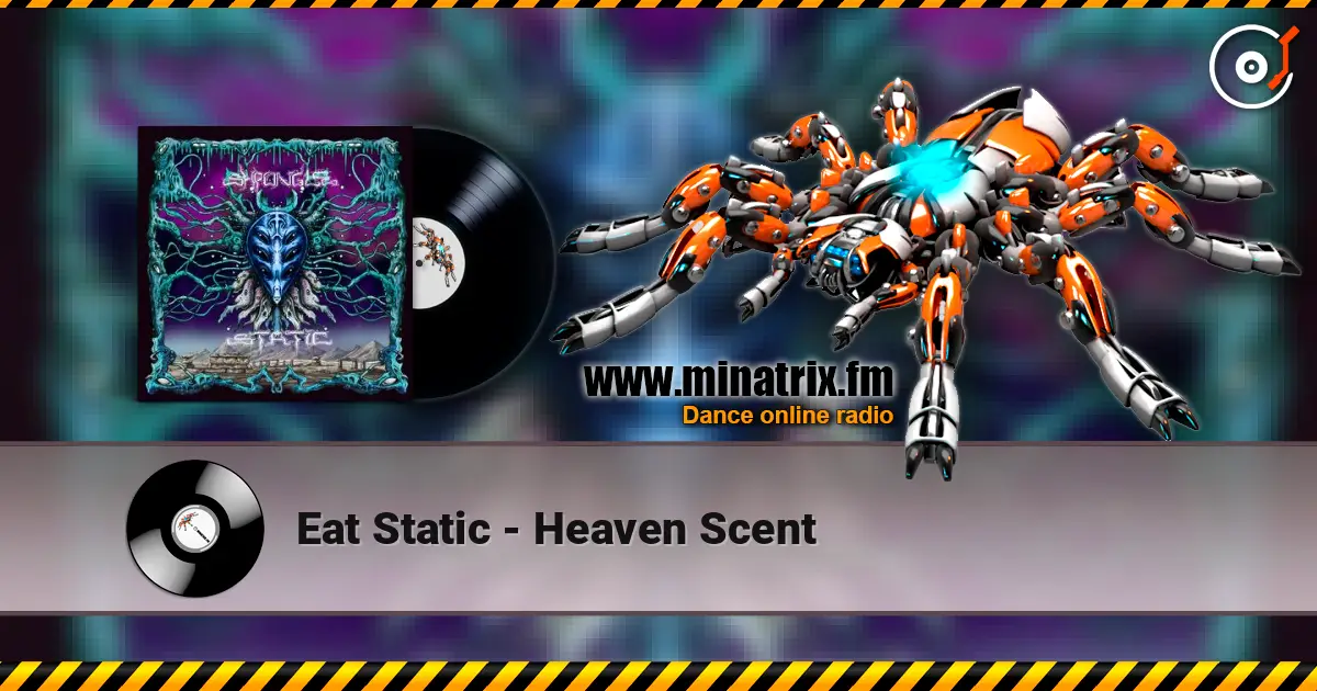 Eat Static - Heaven Scent escuchar online en alta calidad | Minatrix.FM