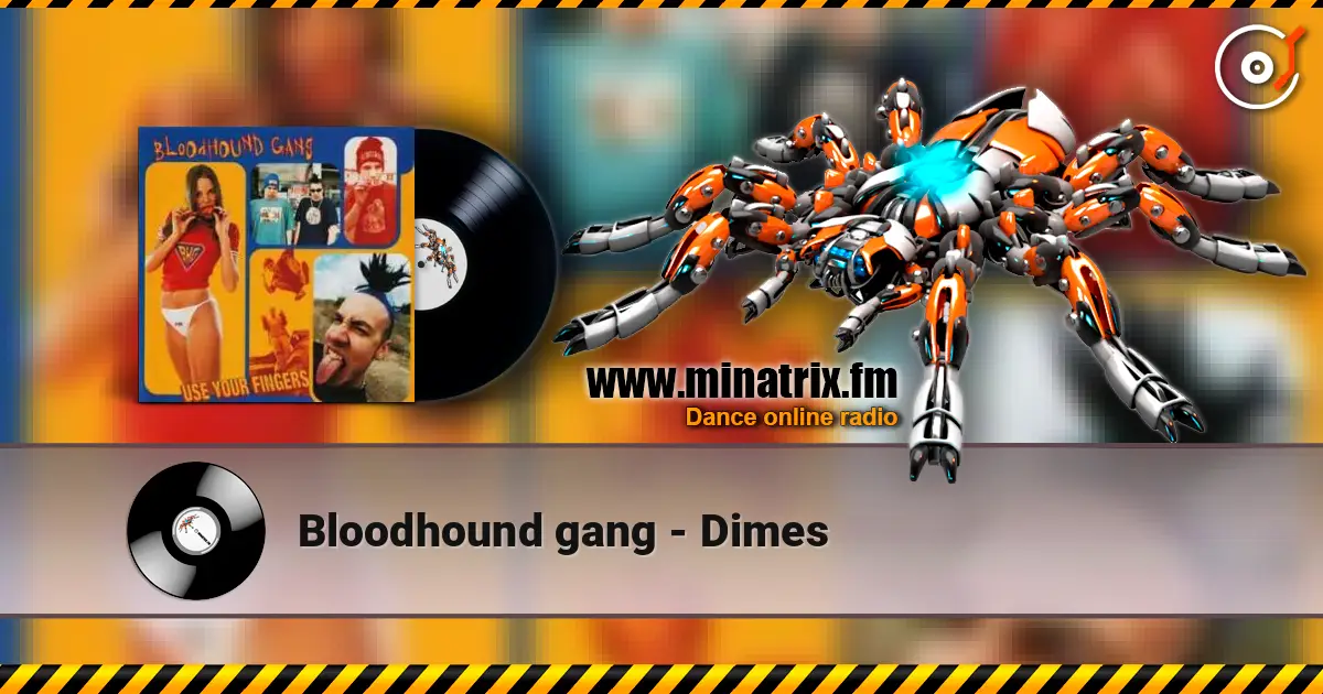 Bloodhound gang - Dimes escuchar online en alta calidad | Minatrix.FM