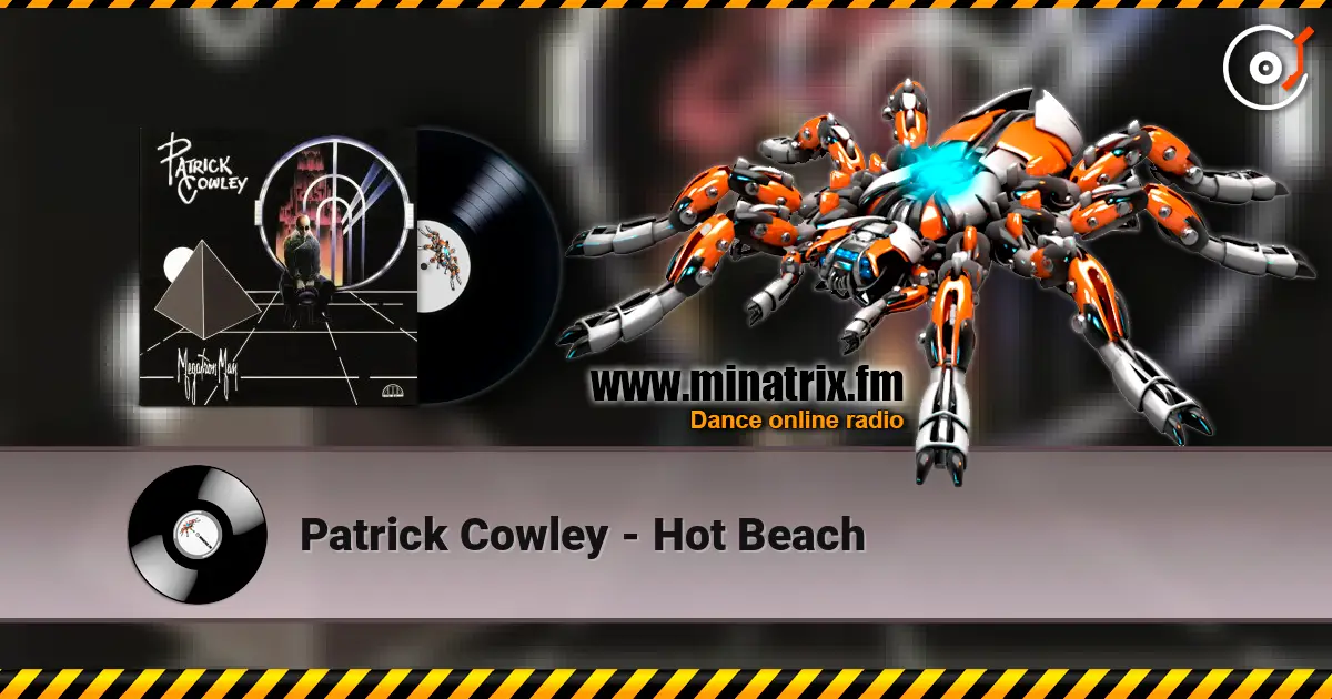 Patrick Cowley - Hot Beach escuchar online en alta calidad | Minatrix.FM