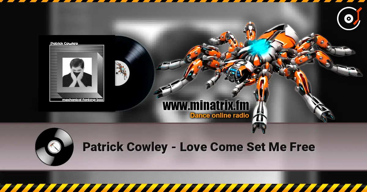 Patrick Cowley - Love Come Set Me Free escuchar online en alta calidad | Minatrix.FM