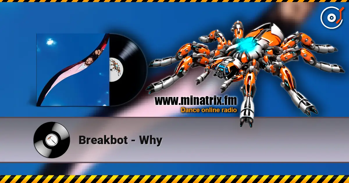 Breakbot - Why escuchar online en alta calidad | Minatrix.FM