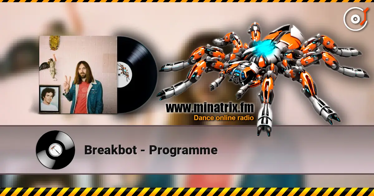 Breakbot - Programme escuchar online en alta calidad | Minatrix.FM
