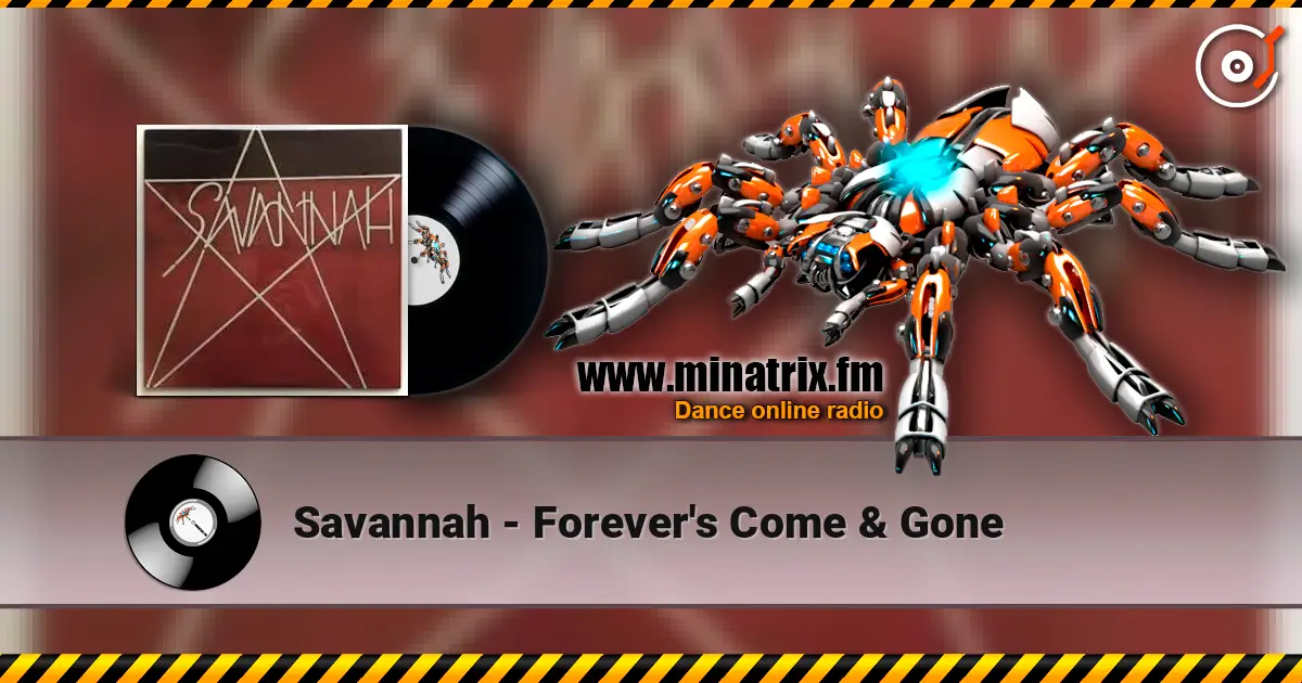 Savannah - Forever's Come & Gone escuchar online en alta calidad | Minatrix.FM