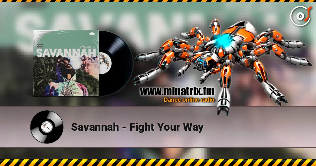 Savannah - Fight Your Way escuchar online en alta calidad | Minatrix.FM