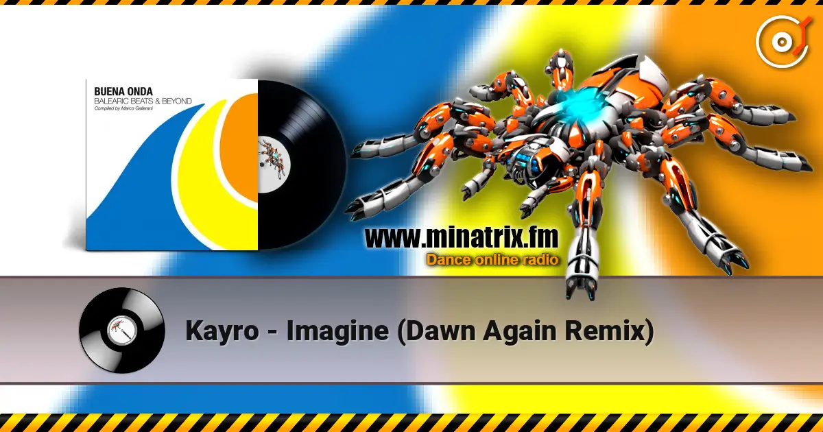 Kayro - Imagine (Dawn Again Remix) escuchar online en alta calidad | Minatrix.FM