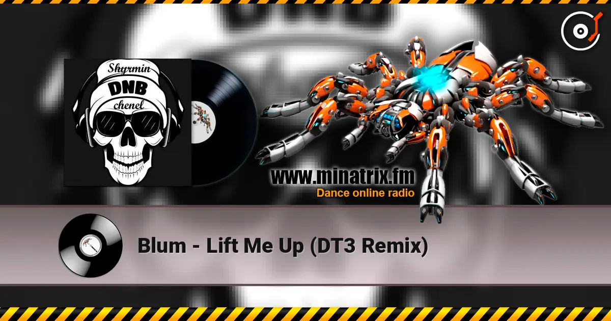 Blum - Lift Me Up (DT3 Remix) escuchar online en alta calidad | Minatrix.FM