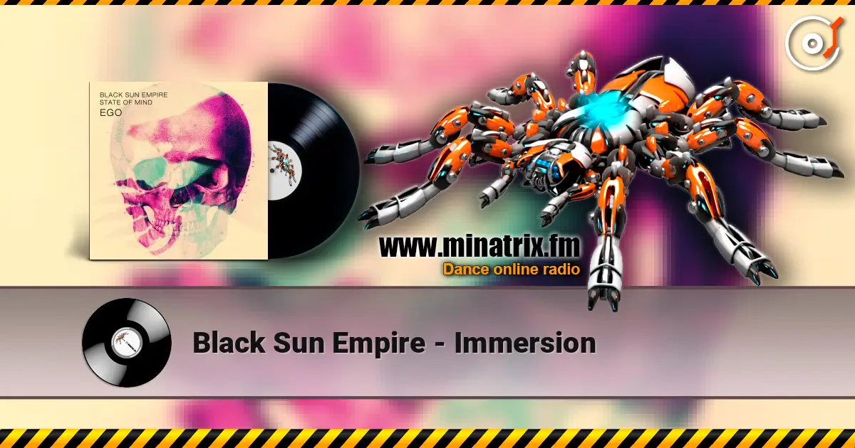 Black Sun Empire - Immersion escuchar online en alta calidad | Minatrix.FM