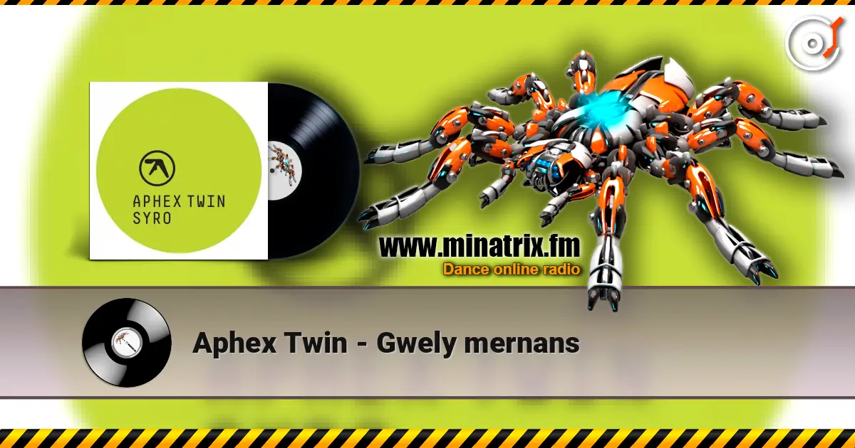Aphex Twin - Gwely mernans escuchar online en alta calidad | Minatrix.FM
