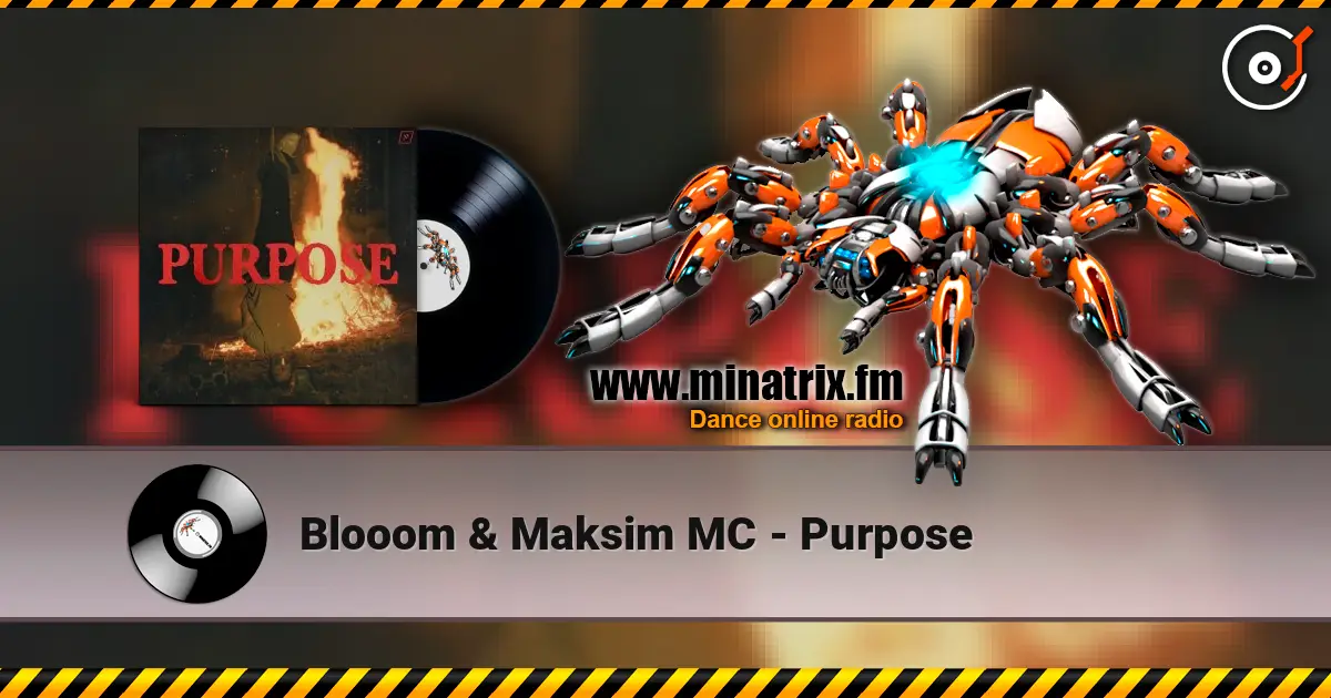 Blooom & Maksim MC - Purpose escuchar online en alta calidad | Minatrix.FM