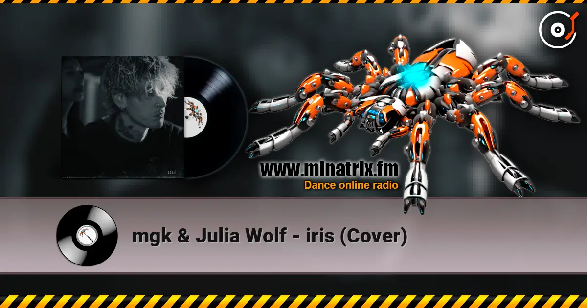 mgk & Julia Wolf - iris (Cover) escuchar online en alta calidad | Minatrix.FM
