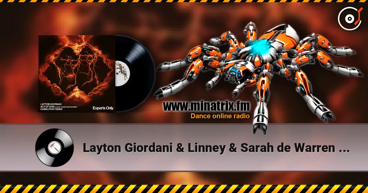 Layton Giordani & Linney & Sarah de Warren - Act of God (CamelPhat Extended Remix) escuchar online en alta calidad | Minatrix.FM