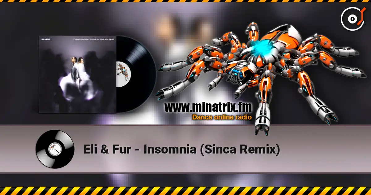 Eli & Fur - Insomnia (Sinca Remix) escuchar online en alta calidad | Minatrix.FM