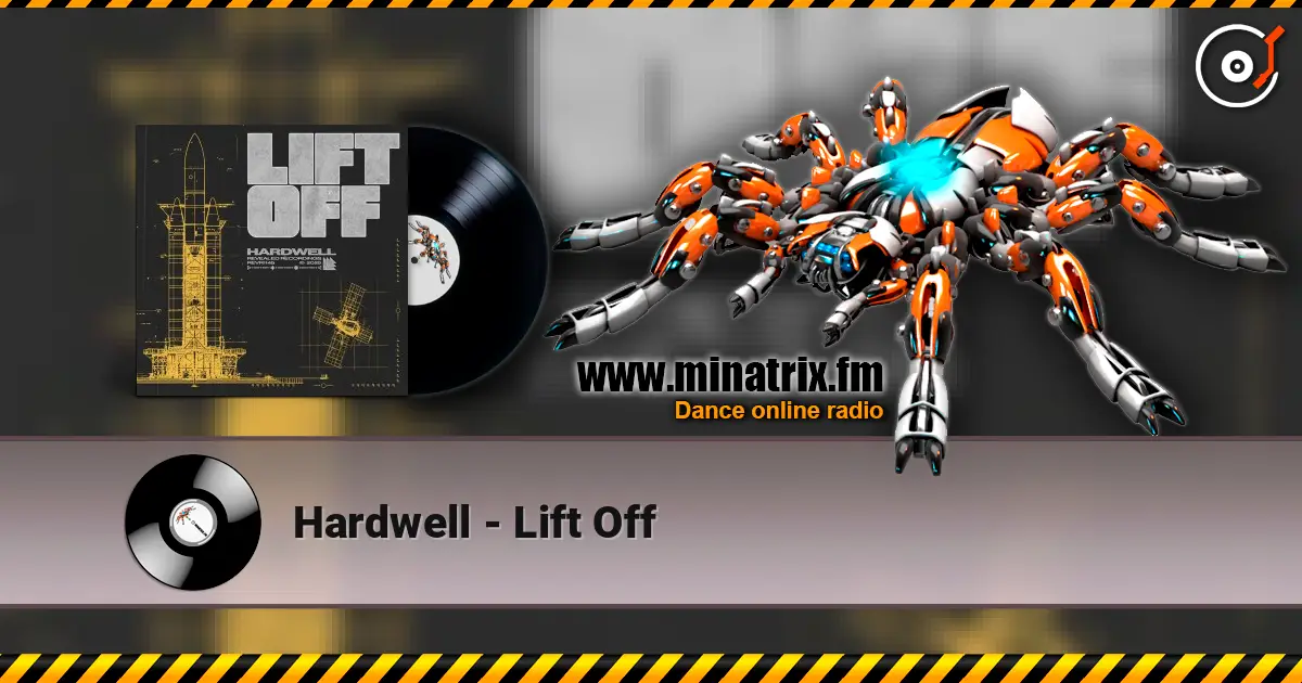 Hardwell - Lift Off escuchar online en alta calidad | Minatrix.FM