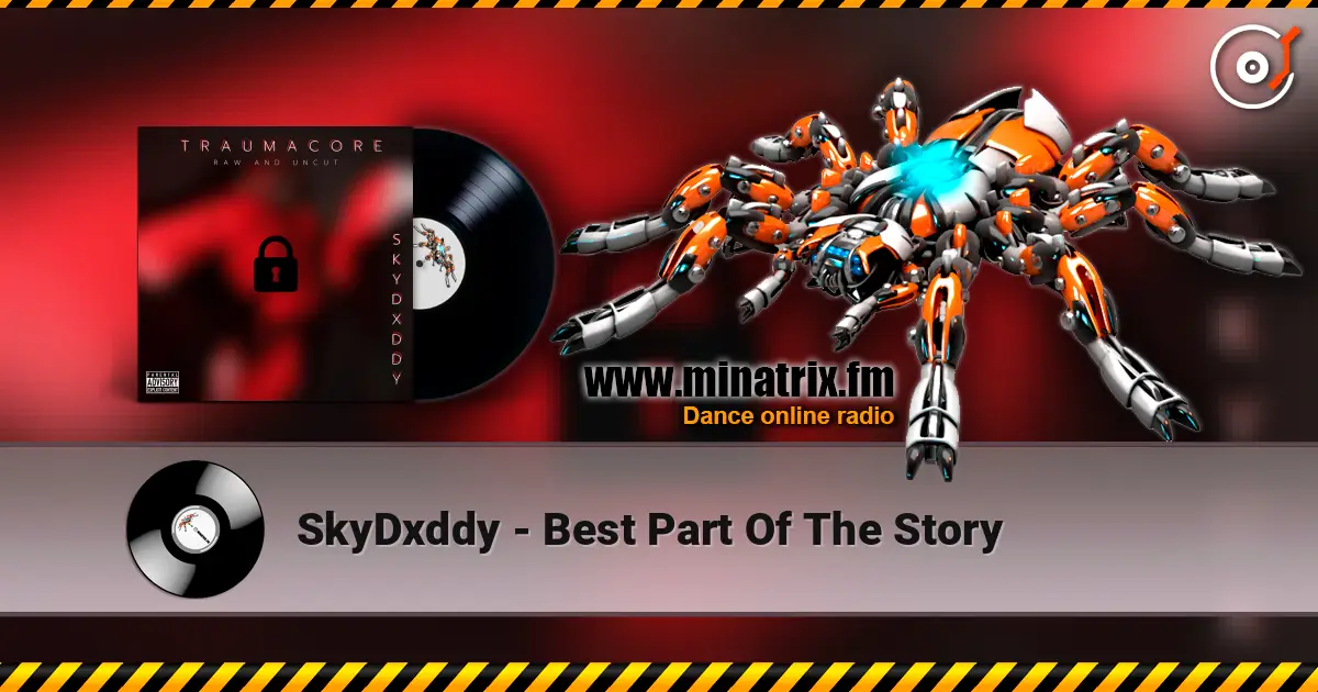 SkyDxddy - Best Part Of The Story escuchar online en alta calidad | Minatrix.FM