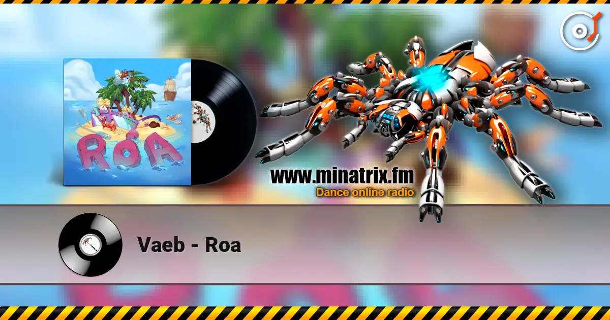 Vaeb - Roa escuchar online en alta calidad | Minatrix.FM