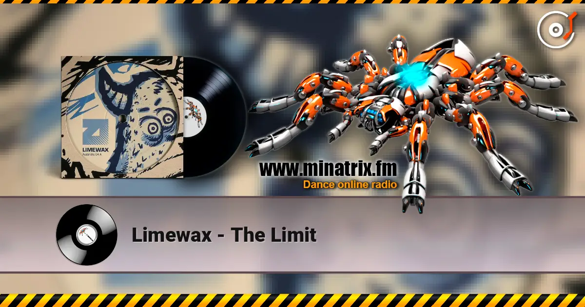 Limewax - The Limit escuchar online en alta calidad | Minatrix.FM