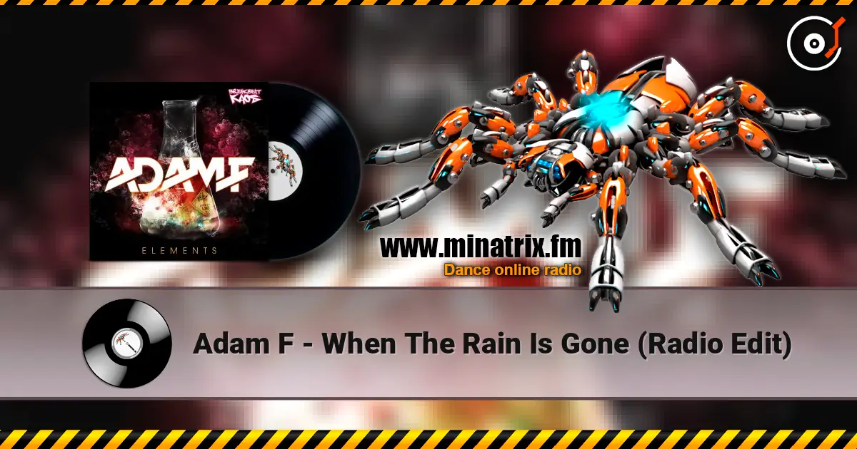 Adam F - When The Rain Is Gone (Radio Edit) escuchar online en alta calidad | Minatrix.FM