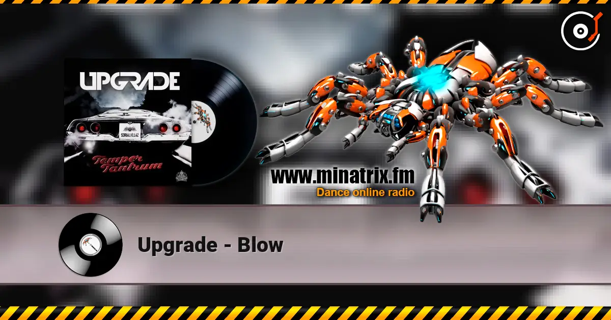 Upgrade - Blow escuchar online en alta calidad | Minatrix.FM