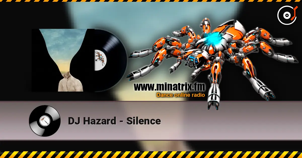 DJ Hazard - Silence escuchar online en alta calidad | Minatrix.FM