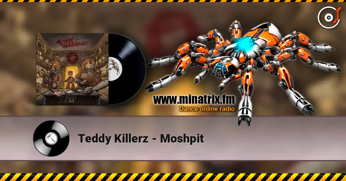 Teddy Killerz - Moshpit escuchar online en alta calidad | Minatrix.FM
