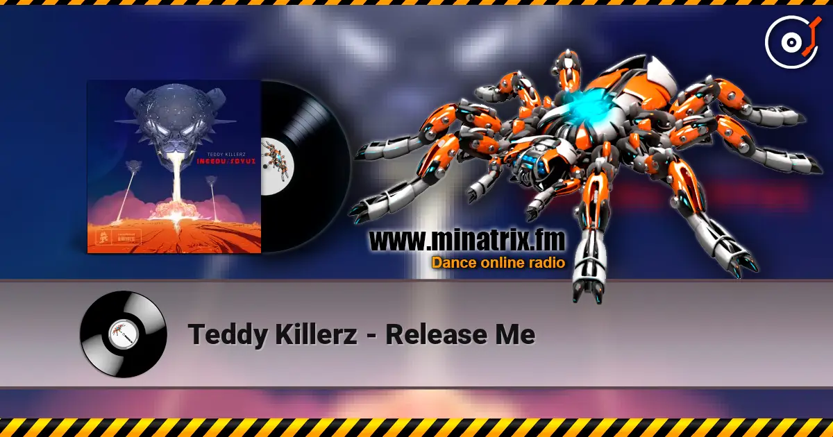 Teddy Killerz - Release Me escuchar online en alta calidad | Minatrix.FM