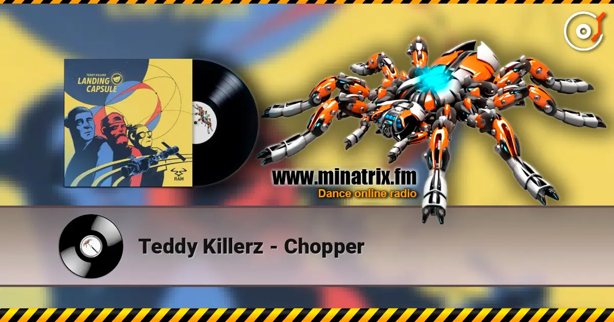 Teddy Killerz - Chopper escuchar online en alta calidad | Minatrix.FM