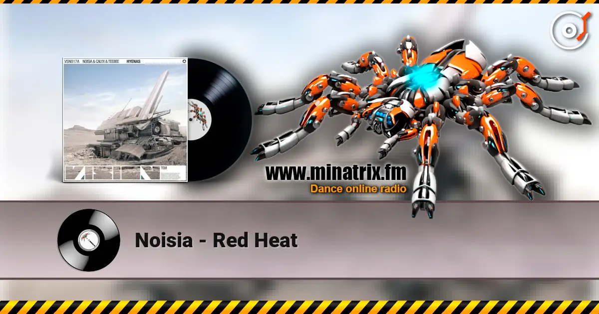 Noisia - Red Heat escuchar online en alta calidad | Minatrix.FM