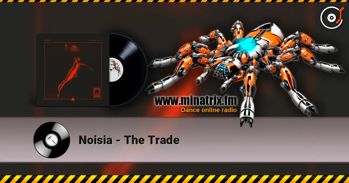 Noisia - The Trade escuchar online en alta calidad | Minatrix.FM