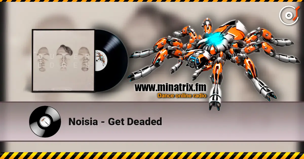 Noisia - Get Deaded escuchar online en alta calidad | Minatrix.FM
