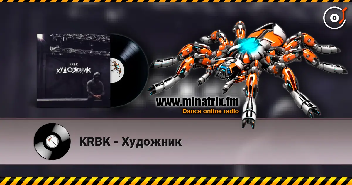 KRBK - Художник escuchar online en alta calidad | Minatrix.FM