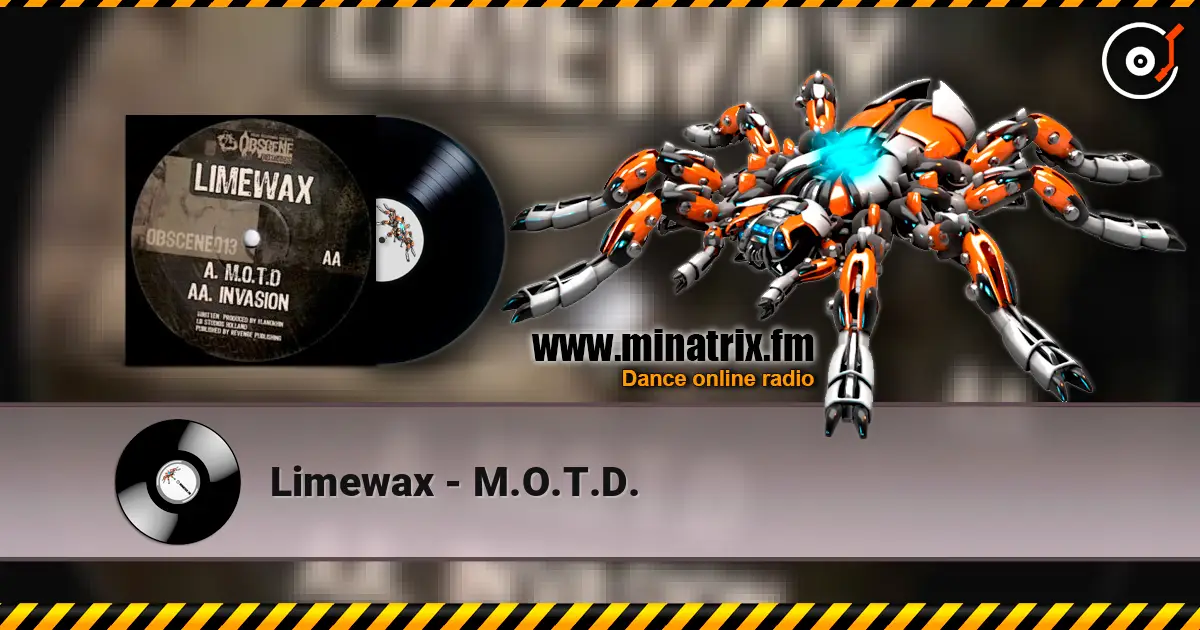 Limewax - M.O.T.D. escuchar online en alta calidad | Minatrix.FM