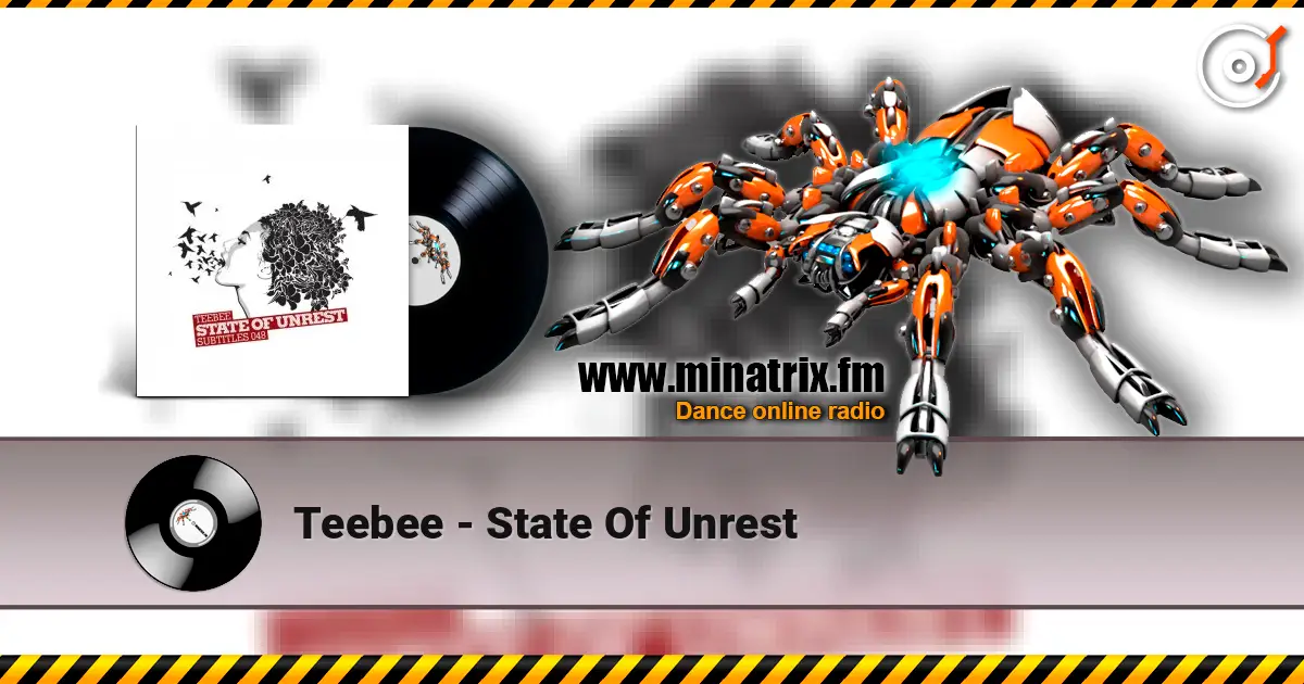 Teebee - State Of Unrest escuchar online en alta calidad | Minatrix.FM